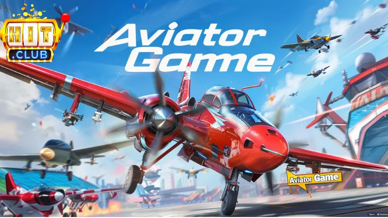 Giới thiệu game Aviator Hitclub đến người chơi mới