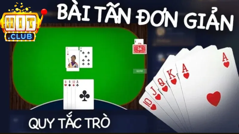 Hướng dẫn cách chơi bài Tấn chi tiết