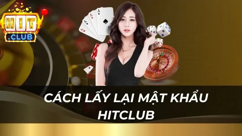 Một số lý do cần đến cách lấy lại tài khoản Hitclub