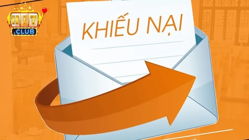 Chính sách khiếu nại của Hitclub là nội dung quan trọng