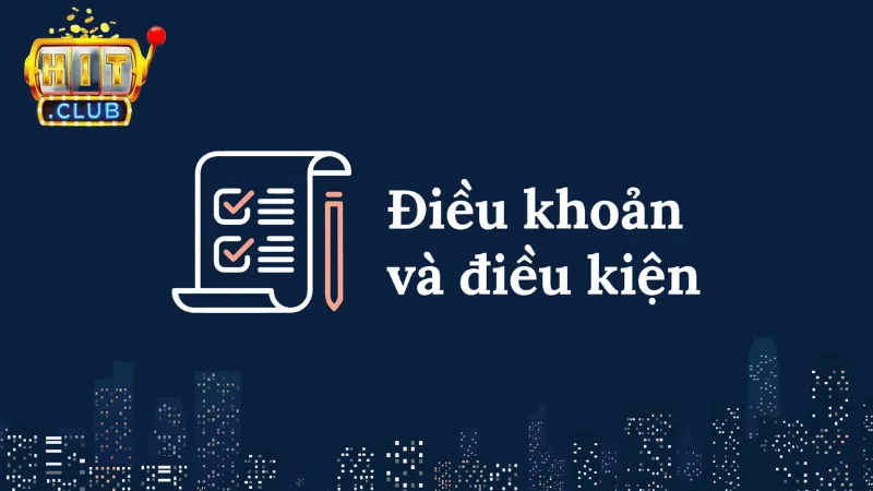 Nắm điều khoản & điều kiện để hiểu rõ quyền lợi