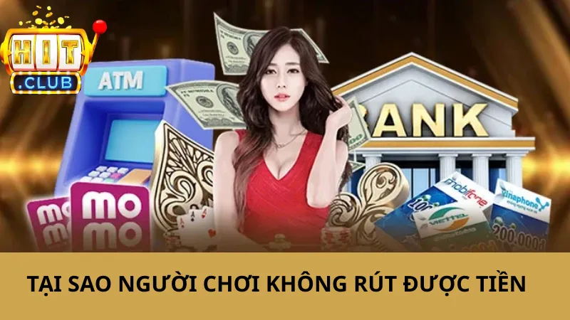 Các trường hợp Hitclub không rút được tiền
