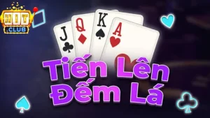 Luật chơi Tiến lên đếm lá Hitclub khá đơn giản