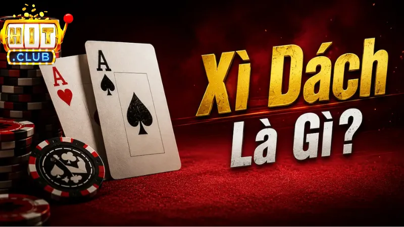 Xì dách Hitclub là game bài được nhiều người lựa chọn